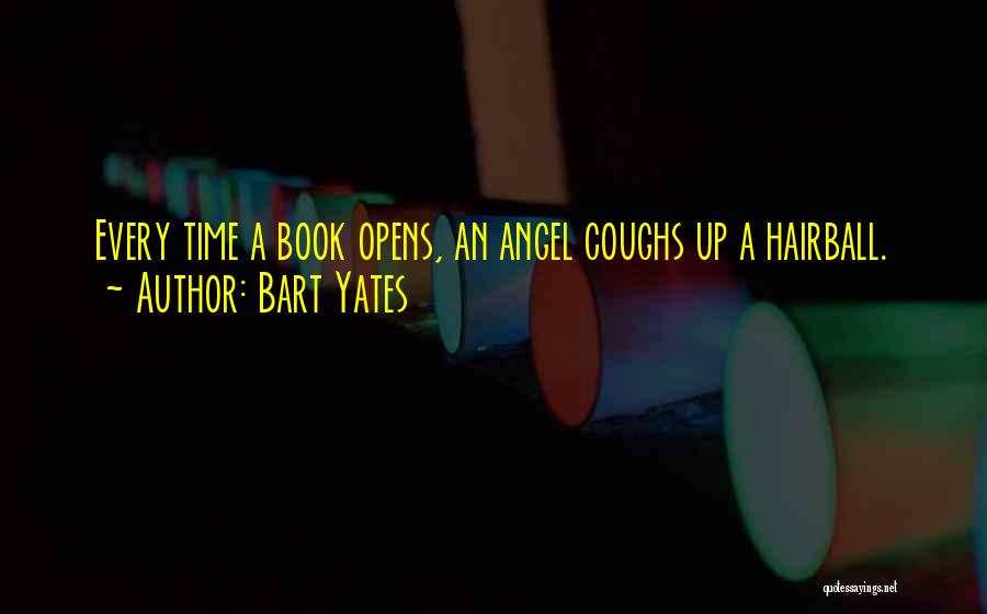 Bart Quotes By Bart Yates