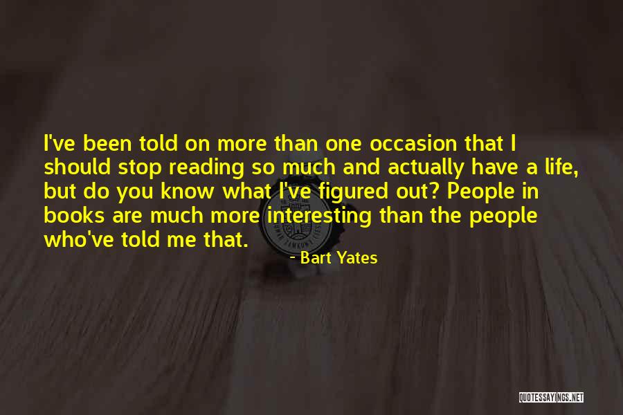 Bart Quotes By Bart Yates