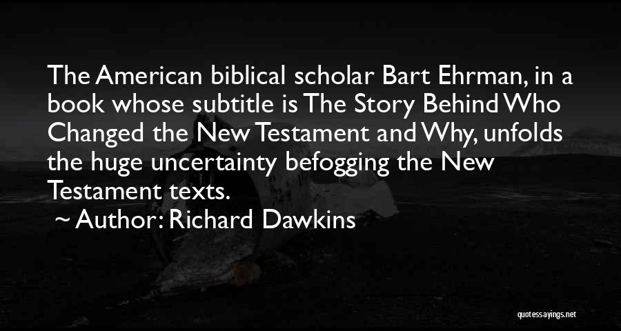 Bart Quotes By Richard Dawkins