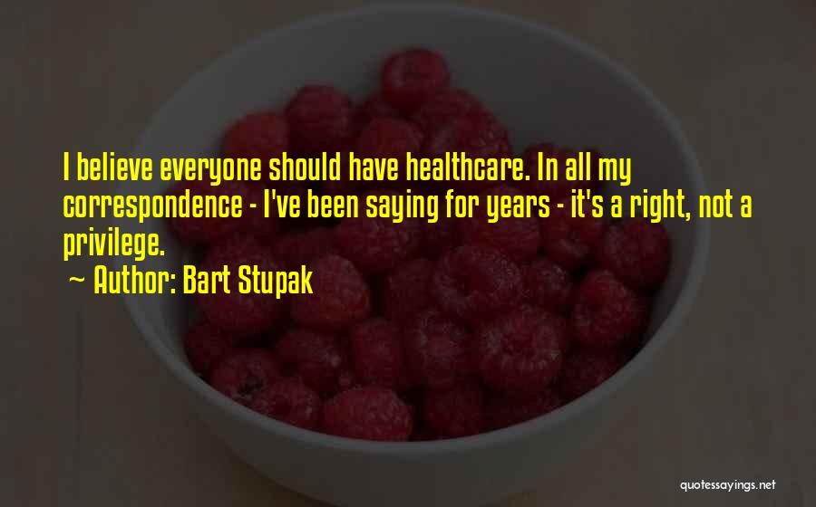 Bart Stupak Quotes 1529363