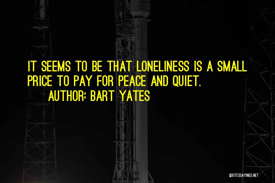 Bart Yates Quotes 936211