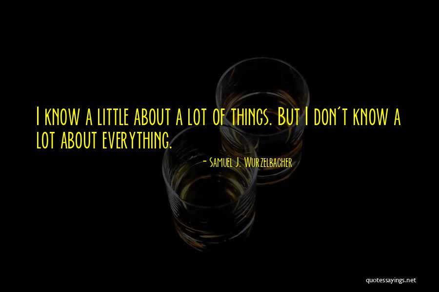 Bartak Glass Quotes By Samuel J. Wurzelbacher Bartak Glass Quotes By Samuel J. Wurzelbacher