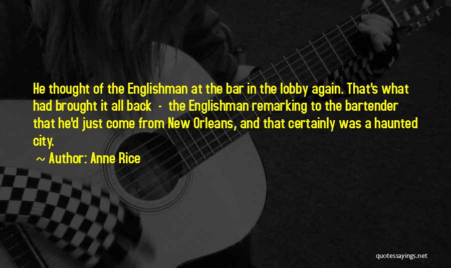 Bartender Quotes By Anne Rice