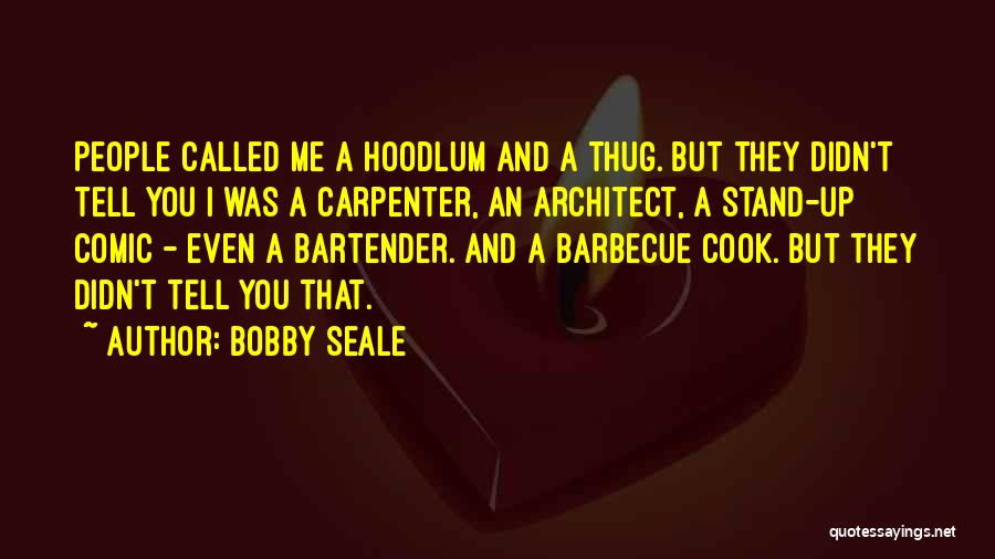 Bartender Quotes By Bobby Seale
