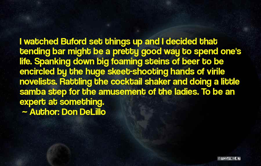 Bartender Quotes By Don DeLillo