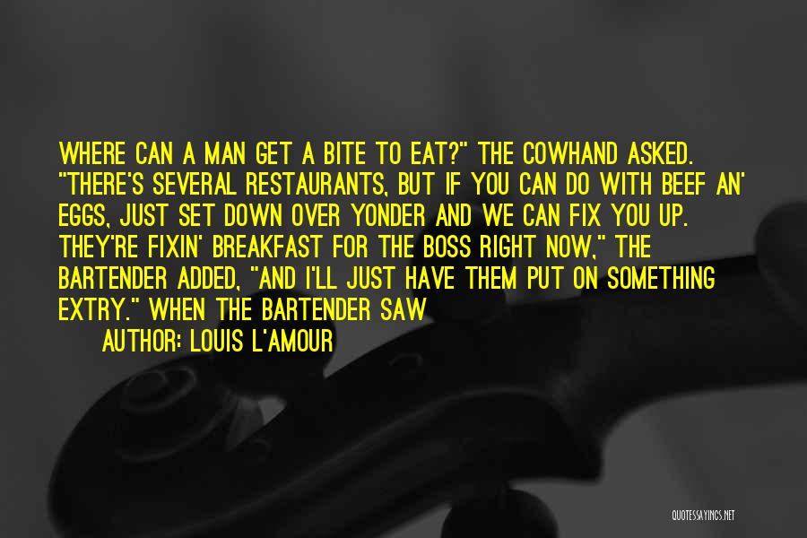 Bartender Quotes By Louis L'Amour