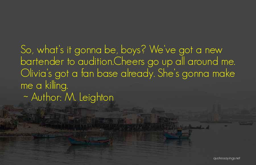 Bartender Quotes By M. Leighton