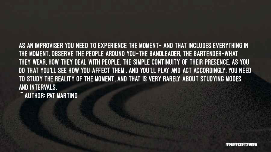 Bartender Quotes By Pat Martino