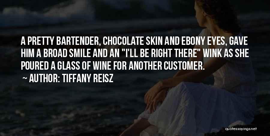 Bartender Quotes By Tiffany Reisz