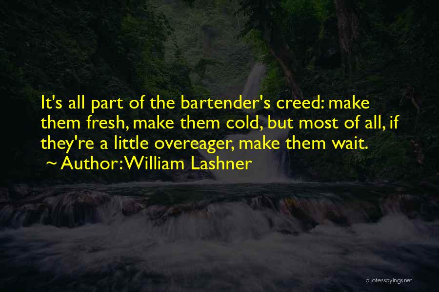 Bartender Quotes By William Lashner