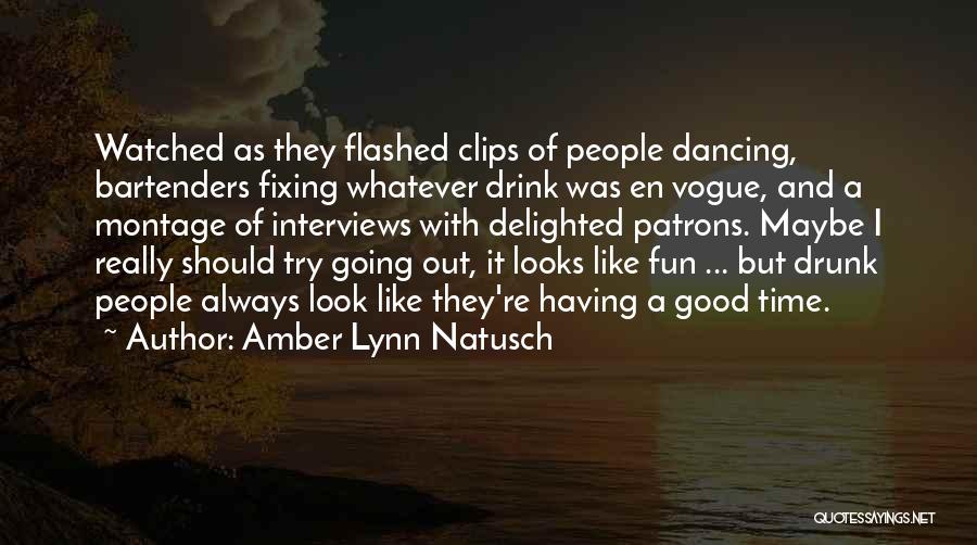 Bartenders Quotes By Amber Lynn Natusch