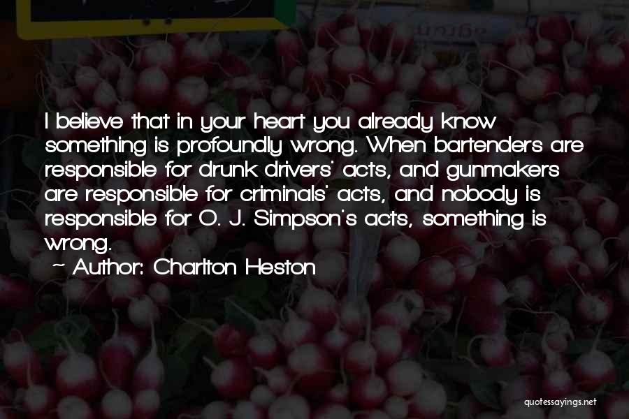 Bartenders Quotes By Charlton Heston