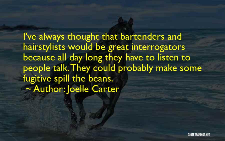 Bartenders Quotes By Joelle Carter