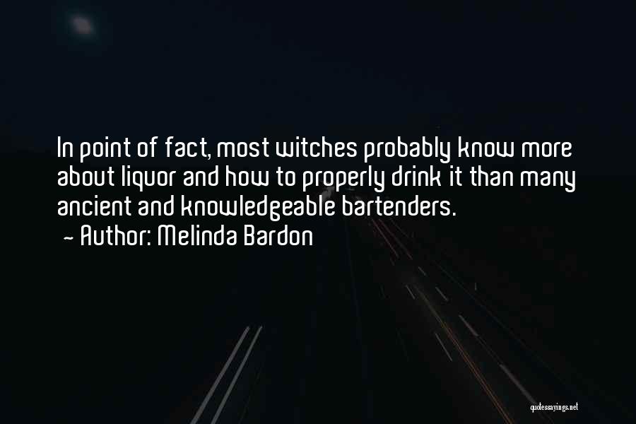 Bartenders Quotes By Melinda Bardon