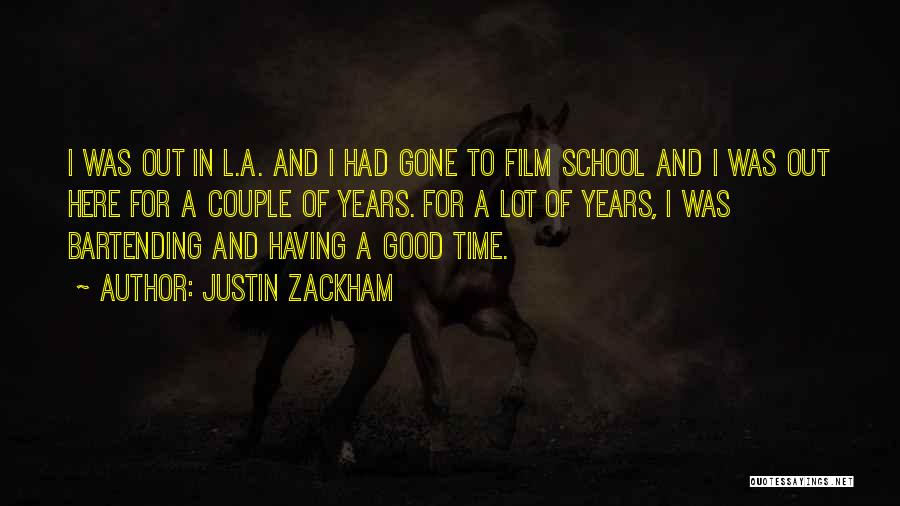 Bartending Quotes By Justin Zackham