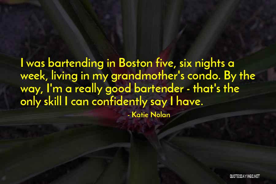 Bartending Quotes By Katie Nolan