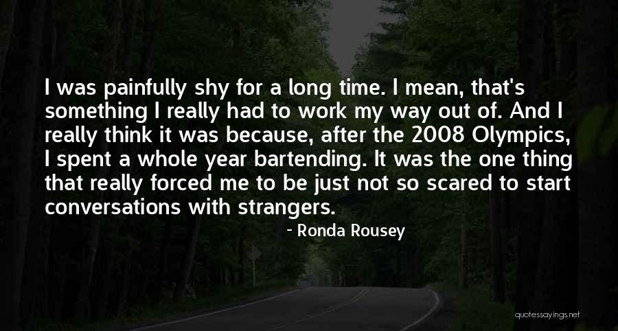 Bartending Quotes By Ronda Rousey