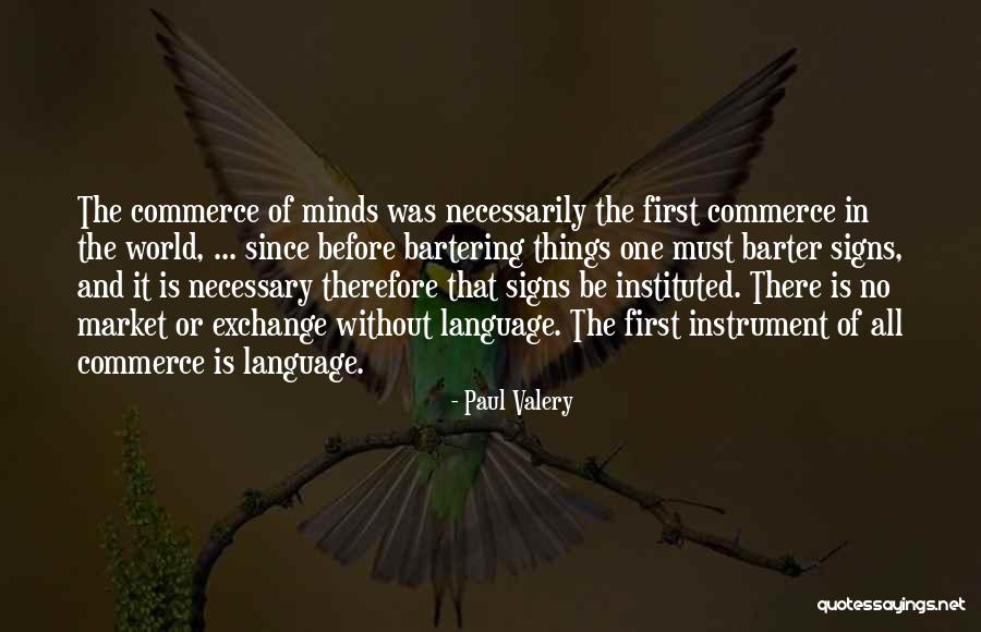 Bartering Quotes By Paul Valery