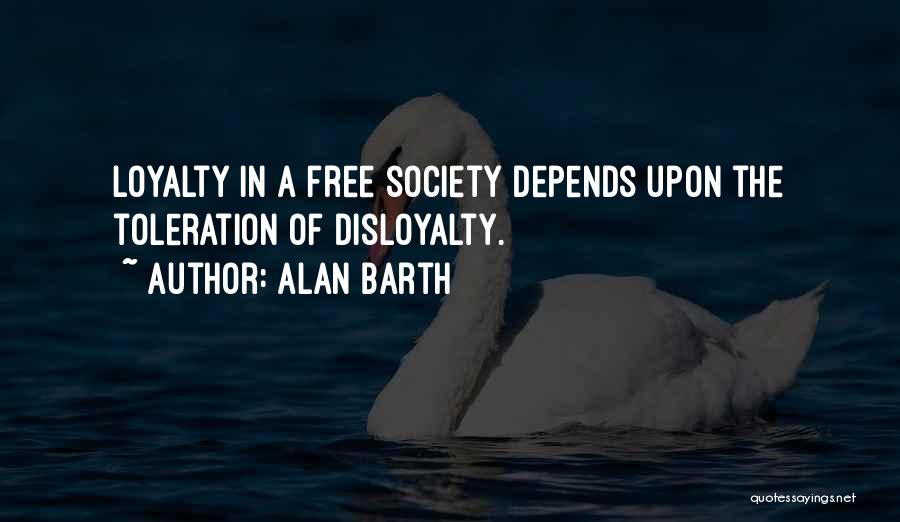 Barth Quotes By Alan Barth