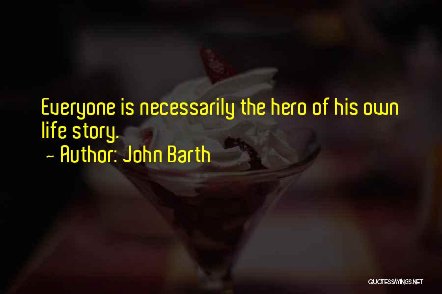 Barth Quotes By John Barth