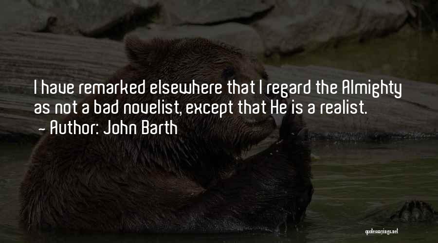 Barth Quotes By John Barth