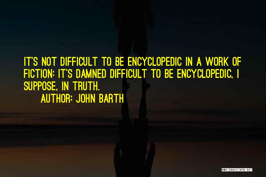 Barth Quotes By John Barth