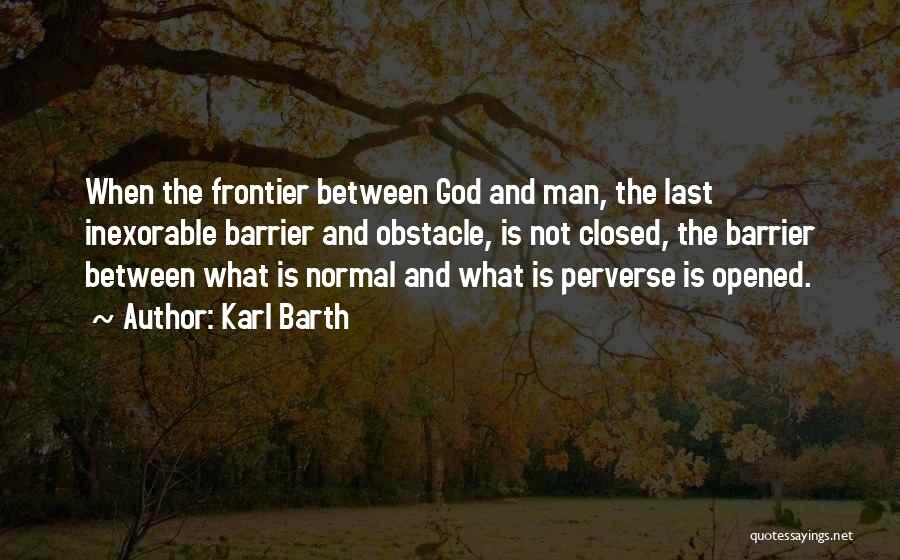 Barth Quotes By Karl Barth