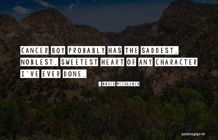 Bartha Szilvia Quotes By Bruce McCulloch Bartha Szilvia Quotes By Bruce McCulloch