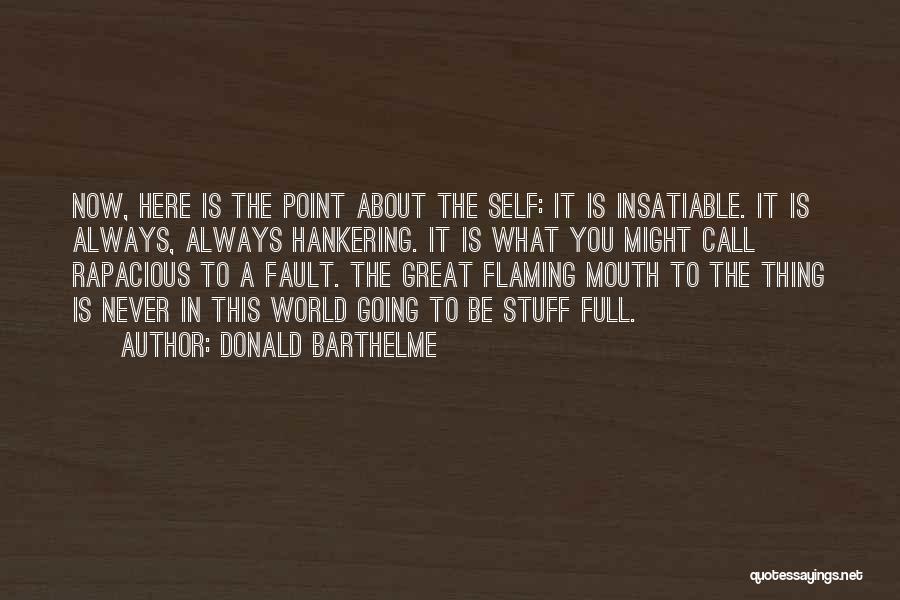 Barthelme Quotes By Donald Barthelme