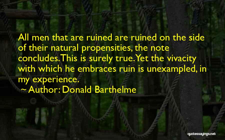 Barthelme Quotes By Donald Barthelme