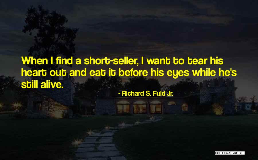 Barthley Watch Quotes By Richard S. Fuld Jr. Barthley Watch Quotes By Richard S. Fuld Jr.