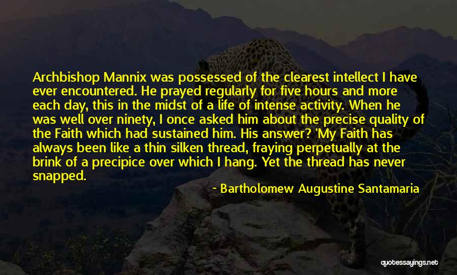 Bartholomew Augustine Santamaria Quotes 421888 Bartholomew Augustine Santamaria Quotes 421888