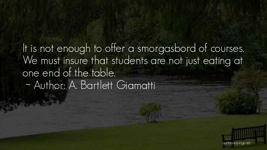 Bartlett Giamatti Quotes By A. Bartlett Giamatti