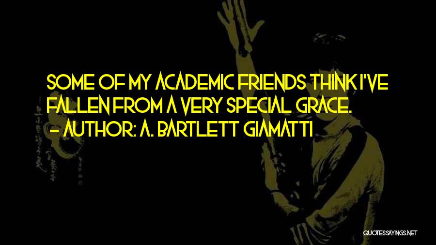 Bartlett Giamatti Quotes By A. Bartlett Giamatti