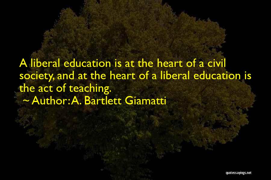 Bartlett Giamatti Quotes By A. Bartlett Giamatti