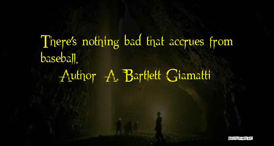 Bartlett Giamatti Quotes By A. Bartlett Giamatti