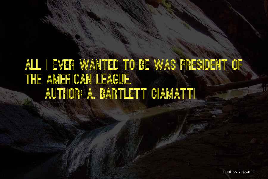 Bartlett Giamatti Quotes By A. Bartlett Giamatti