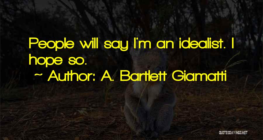 Bartlett Giamatti Quotes By A. Bartlett Giamatti