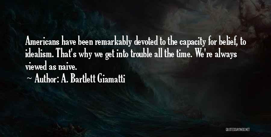 Bartlett Giamatti Quotes By A. Bartlett Giamatti