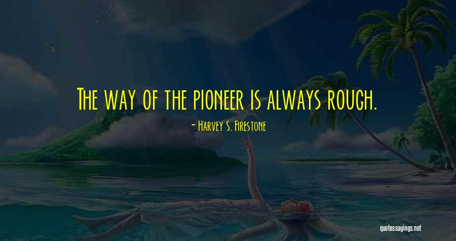 Bartocci Original Painting Quotes By Harvey S. Firestone Bartocci Original Painting Quotes By Harvey S. Firestone