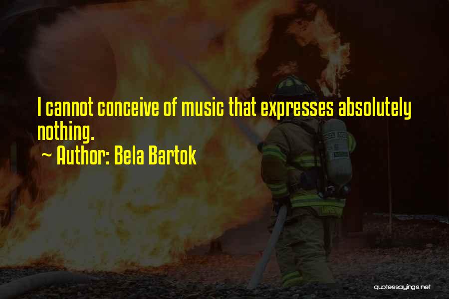 Bartok Quotes By Bela Bartok