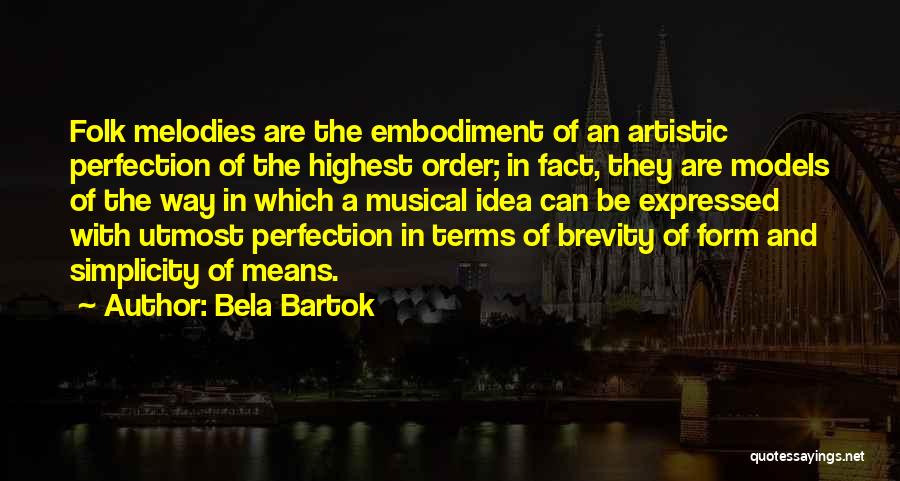 Bartok Quotes By Bela Bartok