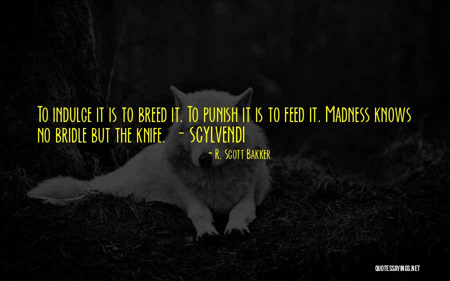 Bartoletti Dentist Quotes By R. Scott Bakker Bartoletti Dentist Quotes By R. Scott Bakker