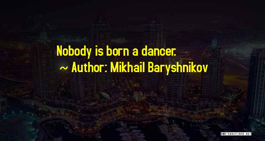 Bartolettis Aurora Quotes By Mikhail Baryshnikov