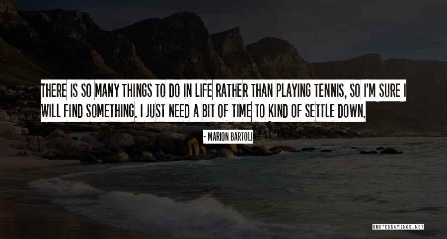 Bartoli Quotes By Marion Bartoli Bartoli Quotes By Marion Bartoli