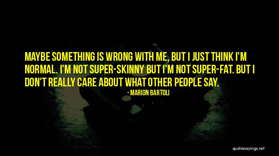 Bartoli Quotes By Marion Bartoli Bartoli Quotes By Marion Bartoli