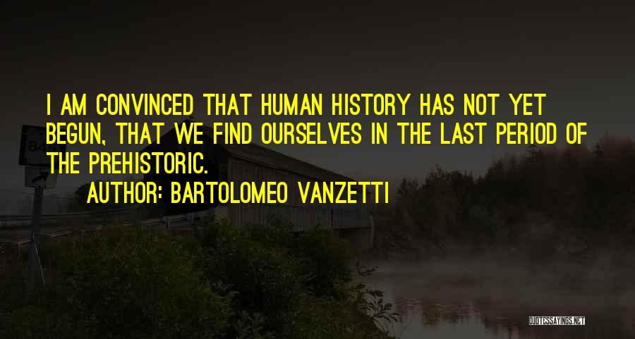 Bartolomeo Vanzetti Quotes 194177