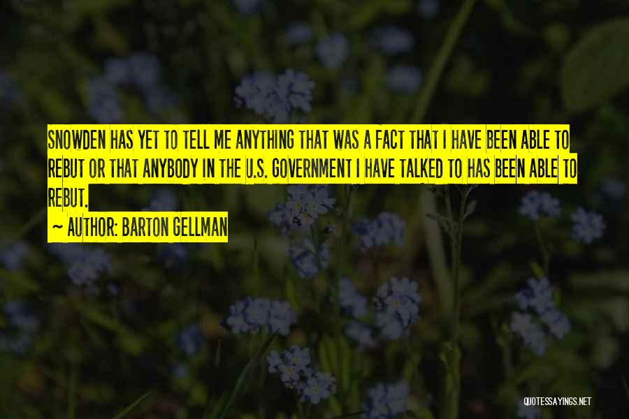 Barton Gellman Quotes 1109555