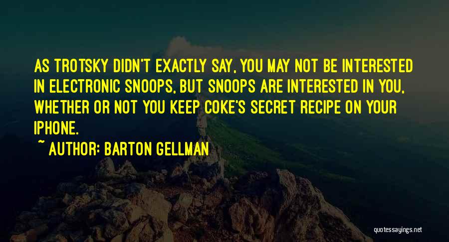 Barton Gellman Quotes 1548557