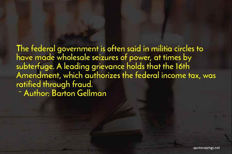 Barton Quotes By Barton Gellman